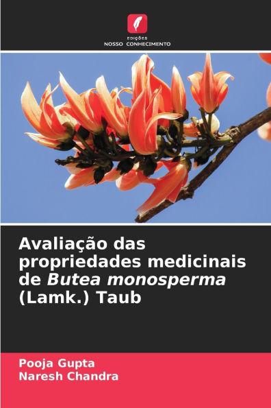 Avaliaï¿½ï¿½o das propriedades medicinais de Butea monosperma (Lamk.) Taub