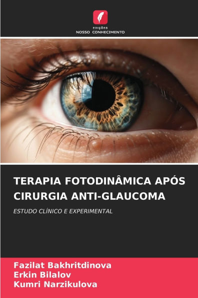 Terapia Fotodinï¿½mica Apï¿½s Cirurgia Anti-Glaucoma