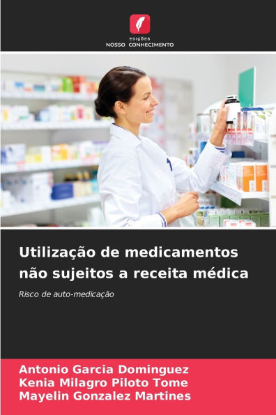 Utilizaï¿½ï¿½o de medicamentos nï¿½o sujeitos a receita mï¿½dica