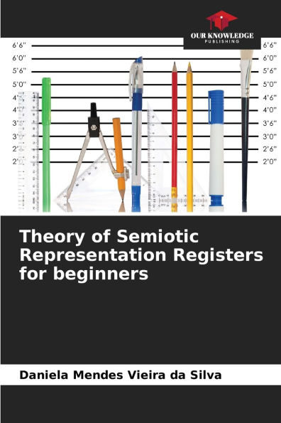 Theory of Semiotic Representation Registers for beginners