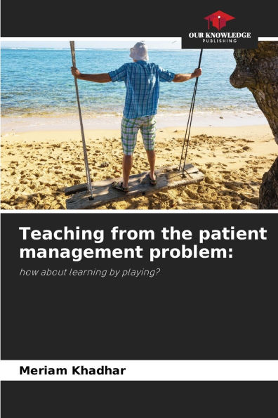 Teaching from the patient management problem