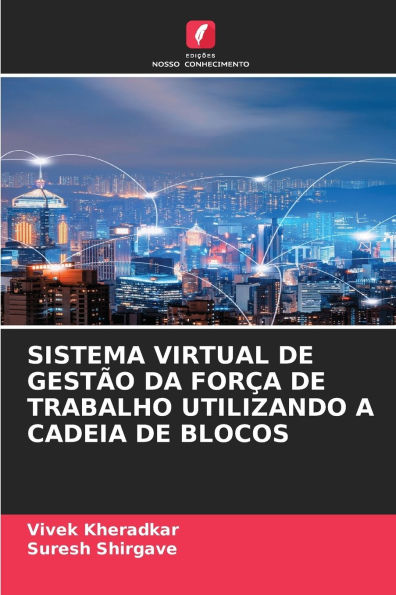Sistema Virtual de Gestï¿½o Da Forï¿½a de Trabalho Utilizando a Cadeia de Blocos