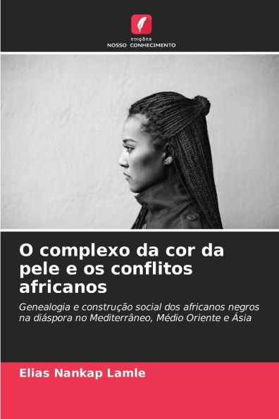 O complexo da cor da pele e os conflitos africanos