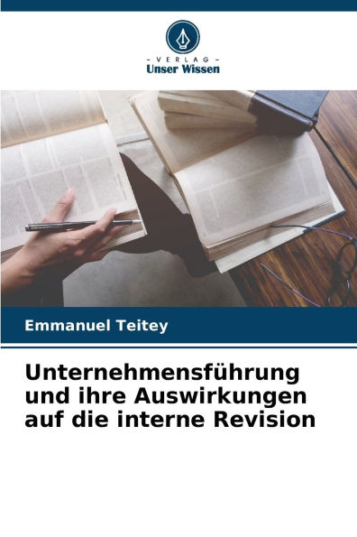 Unternehmensfï¿½hrung und ihre Auswirkungen auf die interne Revision