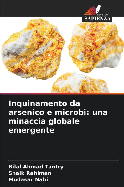 Inquinamento da arsenico e microbi: una minaccia globale emergente