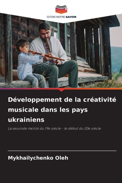 Dï¿½veloppement de la crï¿½ativitï¿½ musicale dans les pays ukrainiens