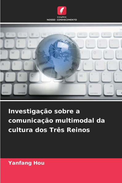 Investiga��o sobre a comunica��o multimodal da cultura dos Tr�s Reinos