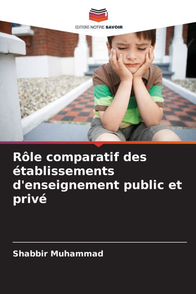 Rï¿½le comparatif des ï¿½tablissements d'enseignement public et privï¿½