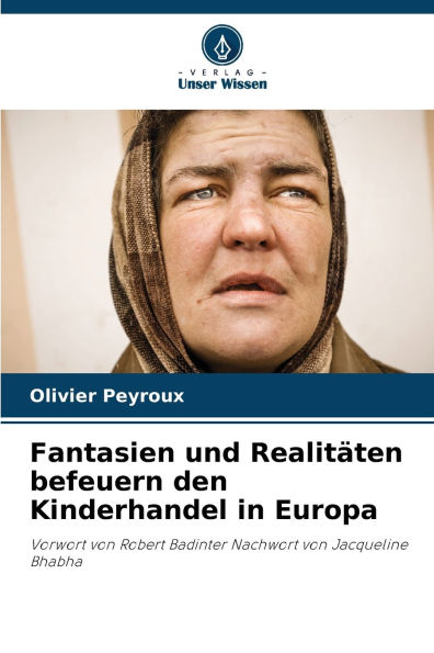 Fantasien und Realitï¿½ten befeuern den Kinderhandel in Europa