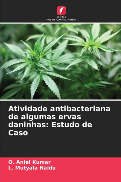 Atividade antibacteriana de algumas ervas daninhas: Estudo de Caso