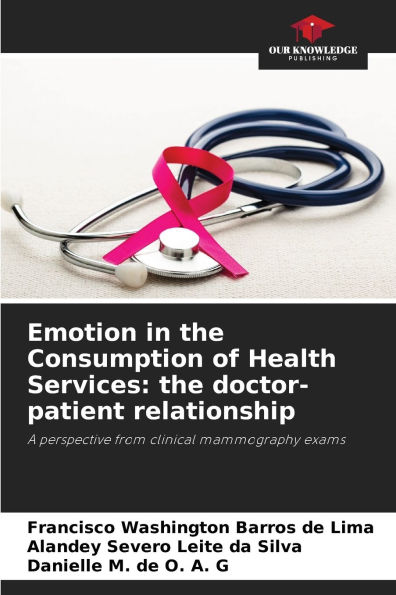Emotion in the Consumption of Health Services: the doctor-patient relationship