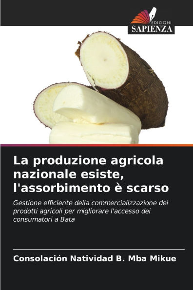 La produzione agricola nazionale esiste, l'assorbimento ï¿½ scarso