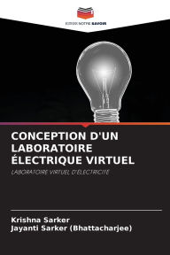 Title: Conception d'Un Laboratoire ï¿½lectrique Virtuel, Author: Krishna Sarker