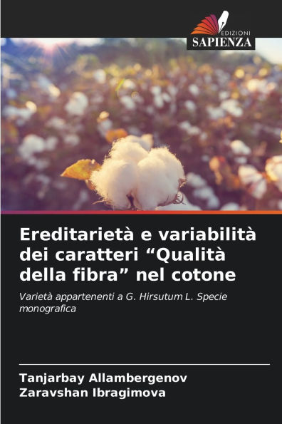 Ereditarietï¿½ e variabilitï¿½ dei caratteri "Qualitï¿½ della fibra" nel cotone