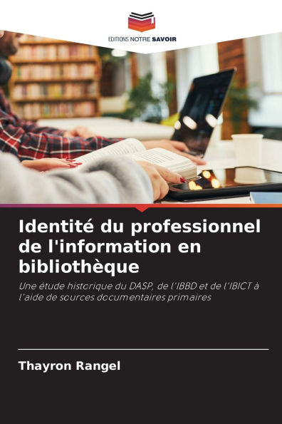 Identitï¿½ du professionnel de l'information en bibliothï¿½que
