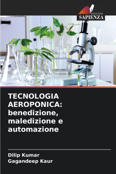 Tecnologia Aeroponica: benedizione, maledizione e automazione