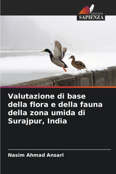 Valutazione di base della flora e della fauna della zona umida di Surajpur, India