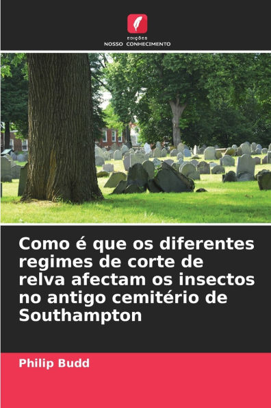 Como ï¿½ que os diferentes regimes de corte de relva afectam os insectos no antigo cemitï¿½rio de Southampton