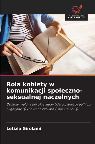 Rola kobiety w komunikacji spoleczno-seksualnej naczelnych
