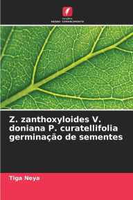 Title: Z. zanthoxyloides V. doniana P. curatellifolia germinaï¿½ï¿½o de sementes, Author: Tiga Neya