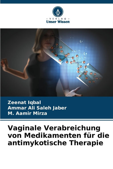 Vaginale Verabreichung von Medikamenten fï¿½r die antimykotische Therapie