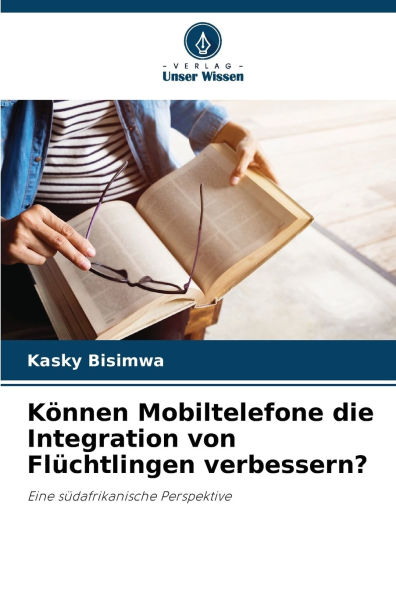 Kï¿½nnen Mobiltelefone die Integration von Flï¿½chtlingen verbessern?