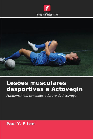 Lesï¿½es musculares desportivas e Actovegin