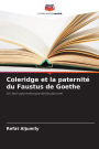 Coleridge et la paternitï¿½ du Faustus de Goethe