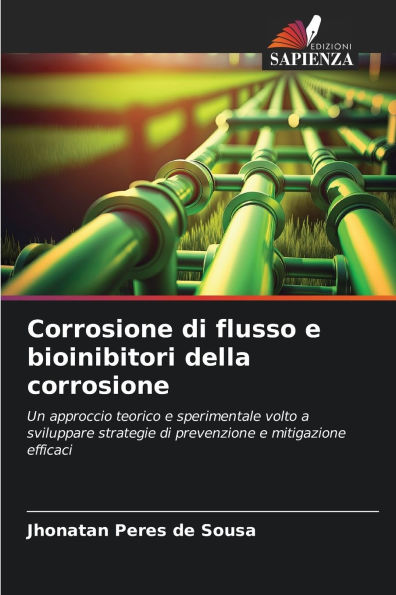 Corrosione di flusso e bioinibitori della corrosione