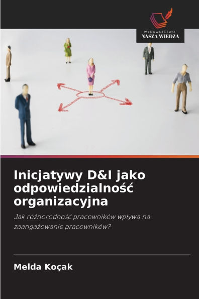 Inicjatywy D&I jako odpowiedzialnośc organizacyjna