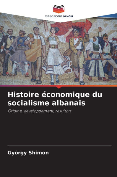 Histoire ï¿½conomique du socialisme albanais