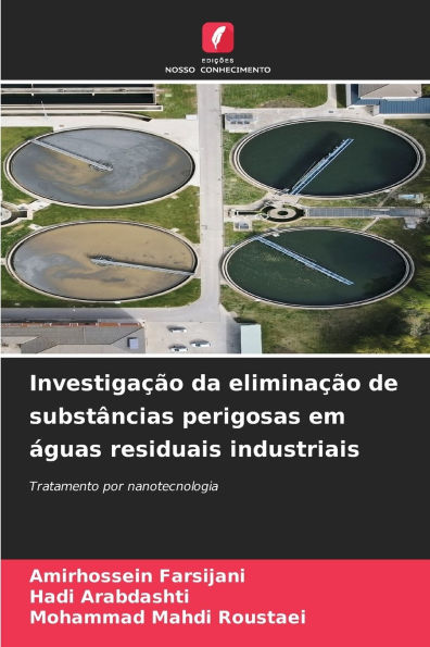 Investigaï¿½ï¿½o da eliminaï¿½ï¿½o de substï¿½ncias perigosas em ï¿½guas residuais industriais