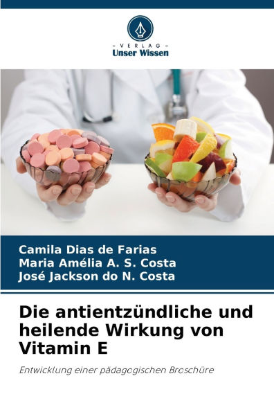 Die antientzï¿½ndliche und heilende Wirkung von Vitamin E