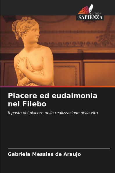 Piacere ed eudaimonia nel Filebo