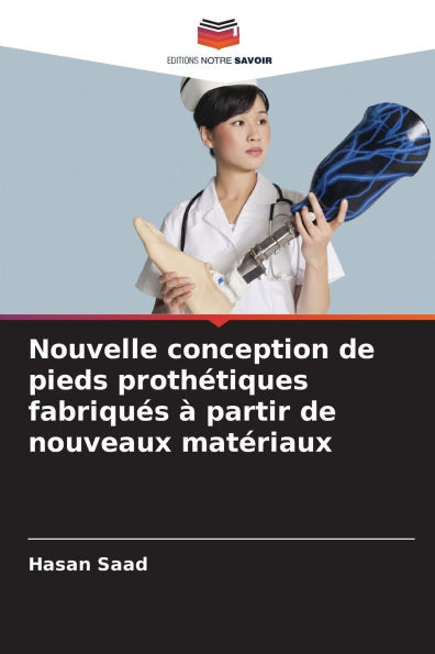 Nouvelle conception de pieds prothï¿½tiques fabriquï¿½s ï¿½ partir de nouveaux matï¿½riaux