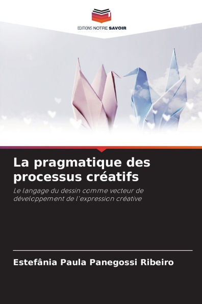La pragmatique des processus crï¿½atifs