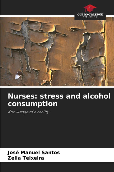 Nurses: stress and alcohol consumption