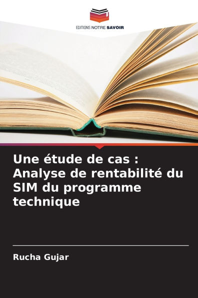 Une ï¿½tude de cas: Analyse de rentabilitï¿½ du SIM du programme technique