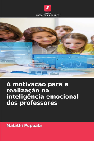 A motivaï¿½ï¿½o para a realizaï¿½ï¿½o na inteligï¿½ncia emocional dos professores