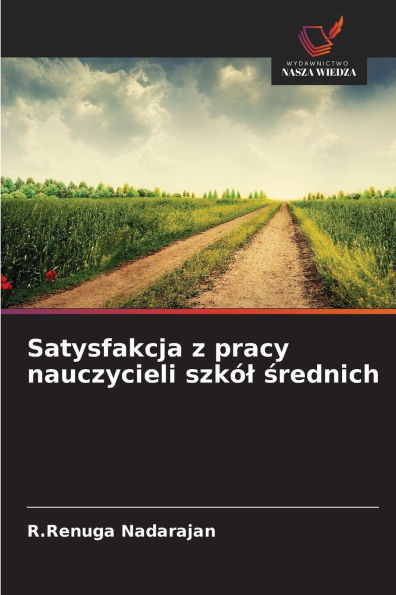 Satysfakcja z pracy nauczycieli szkï¿½l średnich