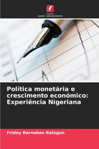Polï¿½tica monetï¿½ria e crescimento econï¿½mico: Experiï¿½ncia Nigeriana