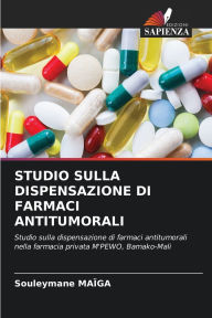 Title: Studio Sulla Dispensazione Di Farmaci Antitumorali, Author: Souleymane Maïga