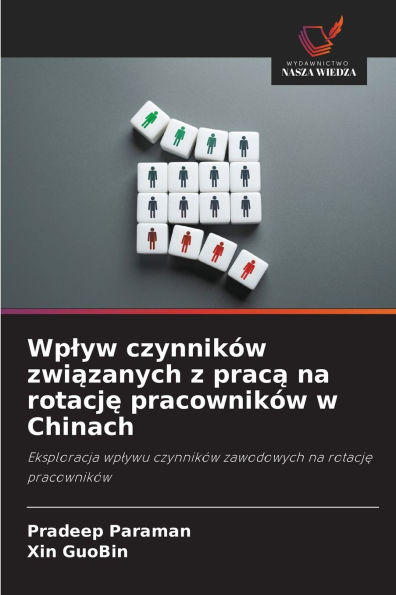Wplyw czynnikï¿½w związanych z pracą na rotację pracownikï¿½w w Chinach