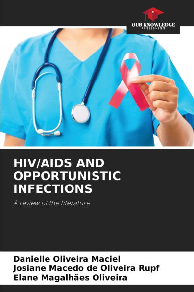 HIV/AIDS and Opportunistic Infections by Danielle Oliveira Maciel ...