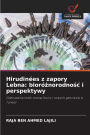 Hirudinï¿½es z zapory Lebna: biorï¿½żnorodnośc i perspektywy