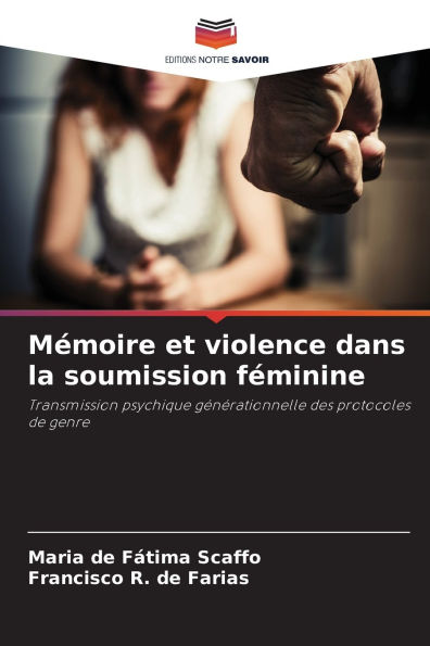 Mï¿½moire et violence dans la soumission fï¿½minine