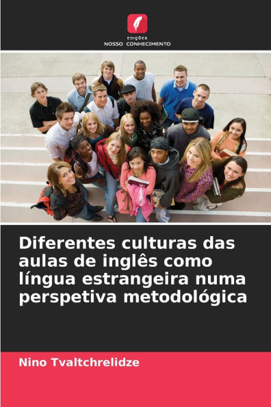 Diferentes culturas das aulas de inglï¿½s como lï¿½ngua estrangeira numa perspetiva metodolï¿½gica