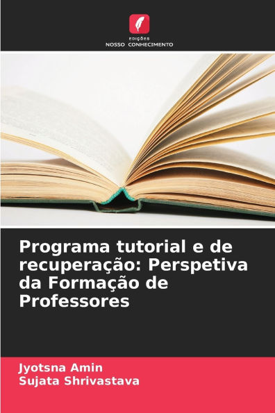 Programa tutorial e de recuperaï¿½ï¿½o: Perspetiva da Formaï¿½ï¿½o de Professores