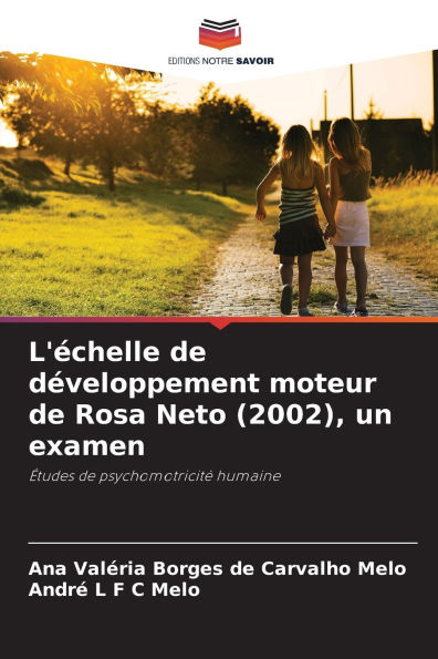 L'ï¿½chelle de dï¿½veloppement moteur de Rosa Neto (2002), un examen