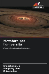 Title: Metafore per l'universitï¿½, Author: Shaozhong Liu
